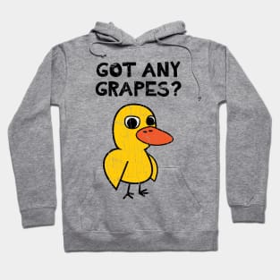 DUCK" GOT ANY GRAPES VINTAGE Hoodie